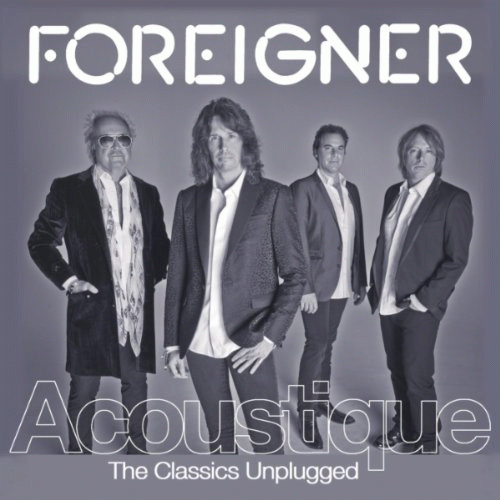 Foreigner : Acoustique: The Classics Unplugged